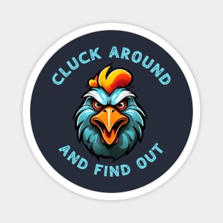 Cluck Around & Find Out Shirt Magnet